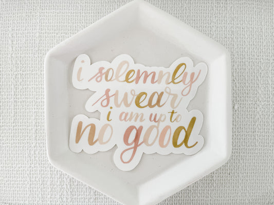 I Solemnly Swear Vinyl Sticker, 3 inches